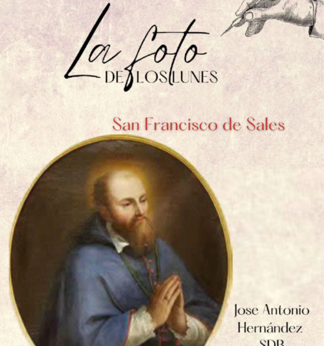 Acercándonos a la figura de san Francisco de Sales con Jósean Hernández